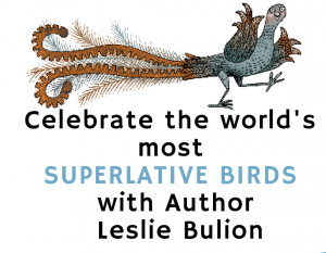 SUPERLATIVE BIRDS with Author Leslie Bulion!